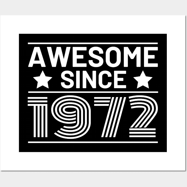 Awesome Since 1972 Birthday Retro Wall Art by HBfunshirts